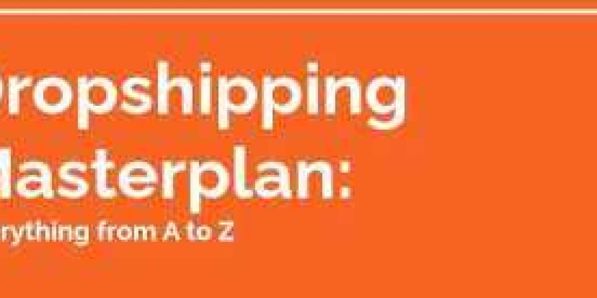 Dropshipping Masterplan: Everything From A To Z
